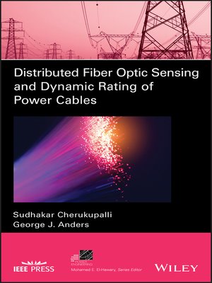 cover image of Distributed Fiber Optic Sensing and Dynamic Rating of Power Cables